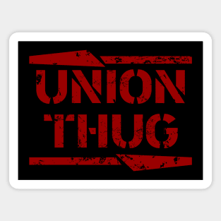 Union Thug \ Sarcastic Magnet